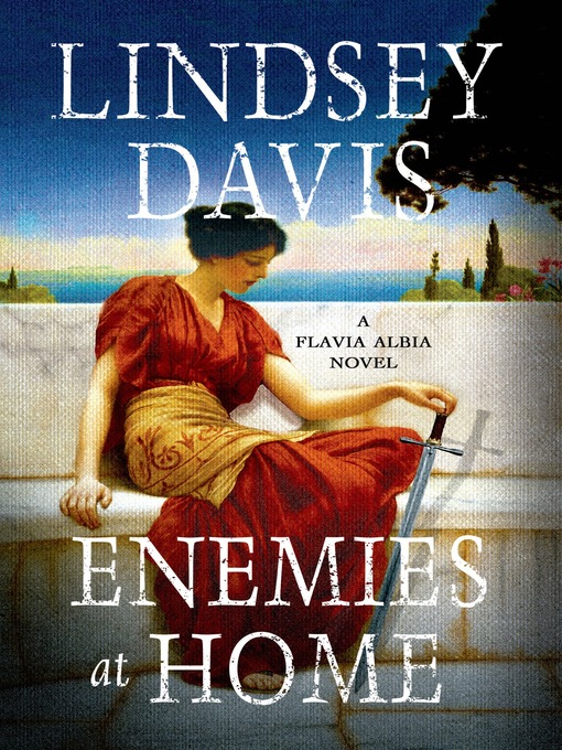 Title details for Enemies at Home by Lindsey Davis - Available